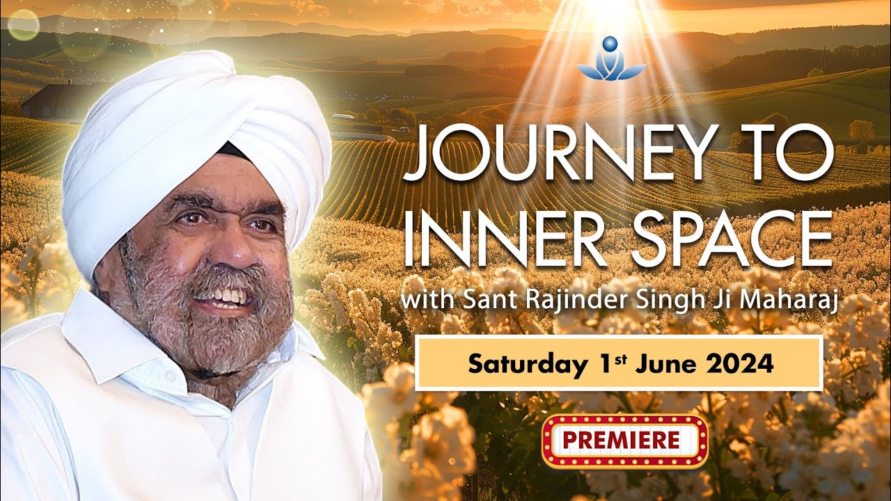 Journey to Inner Space - Sant Rajinder Singh Ji Maharaj (June 01, 2024)
