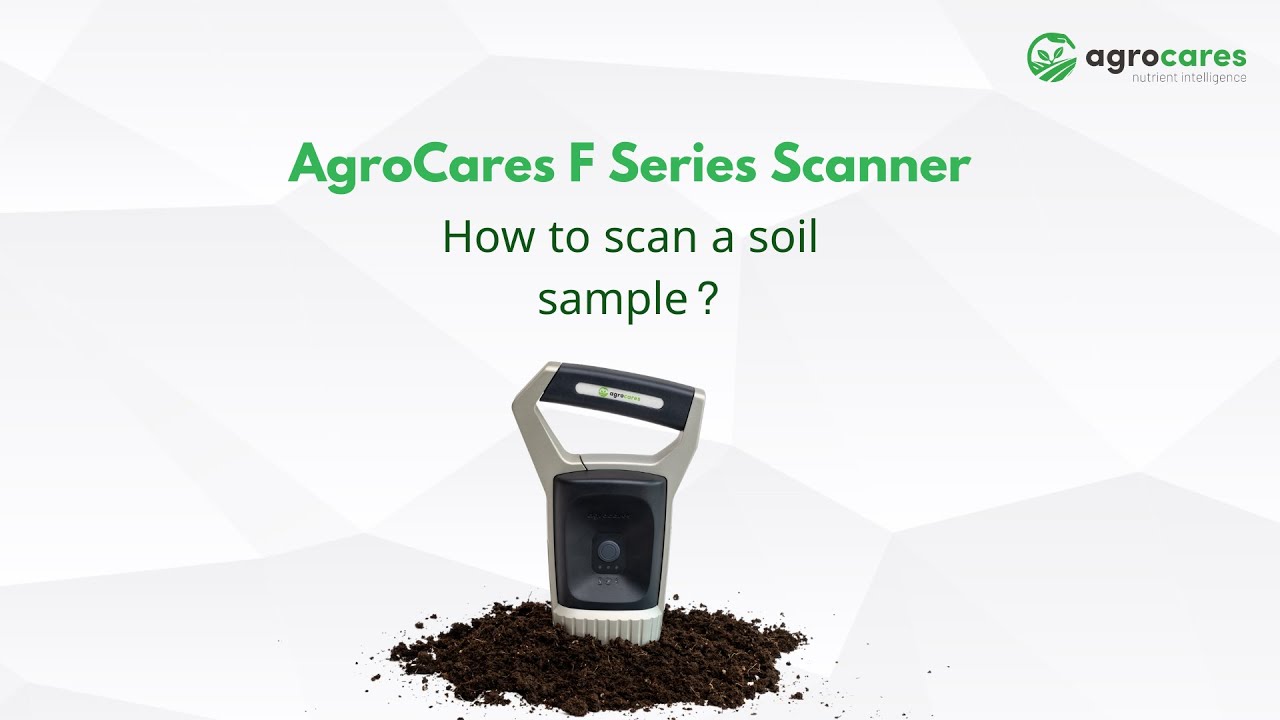 AgroCares F Series Scanner User Guide | How to scan a soil sample?