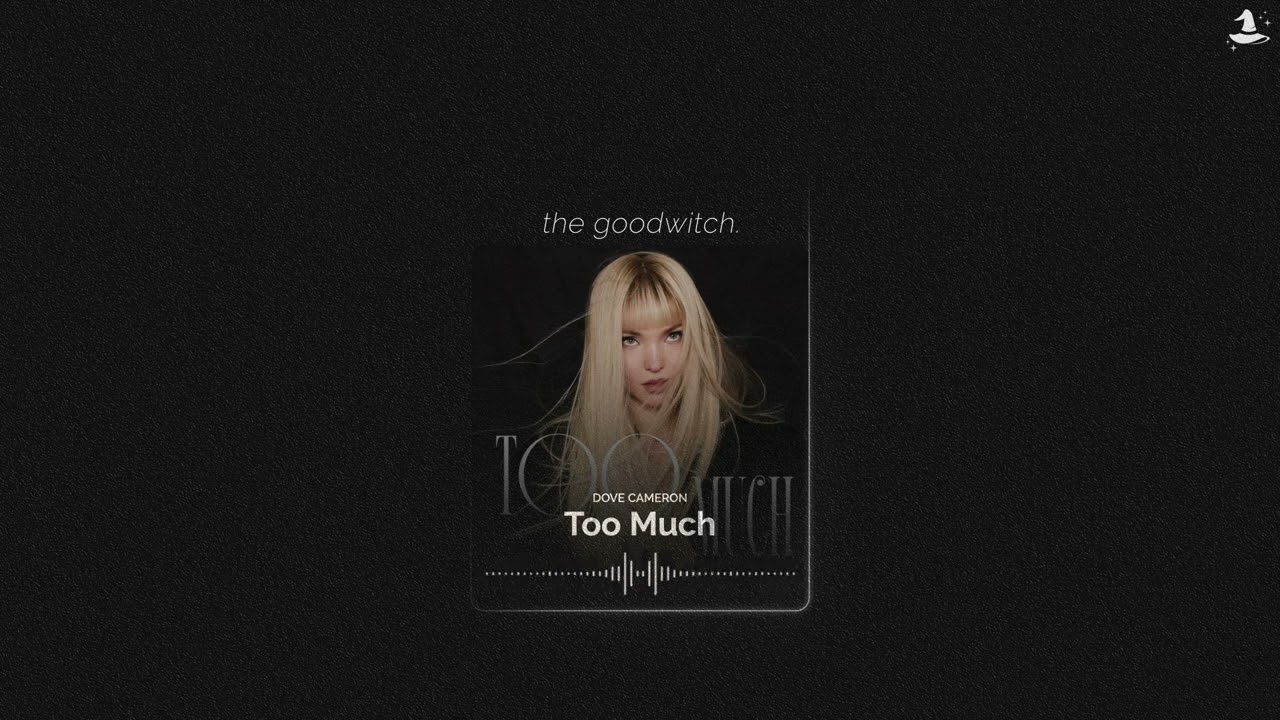 too much || dove cameron || slowed + reverb