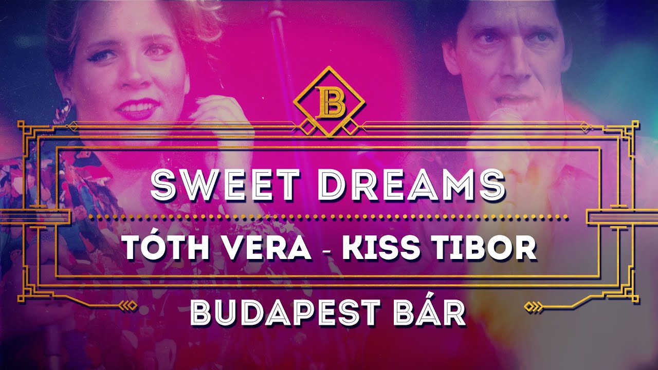 Sweet Dreams - Tóth Vera és Kiss Tibor, Budapest Bár  @Budapest Park , 2019. 07. 04.