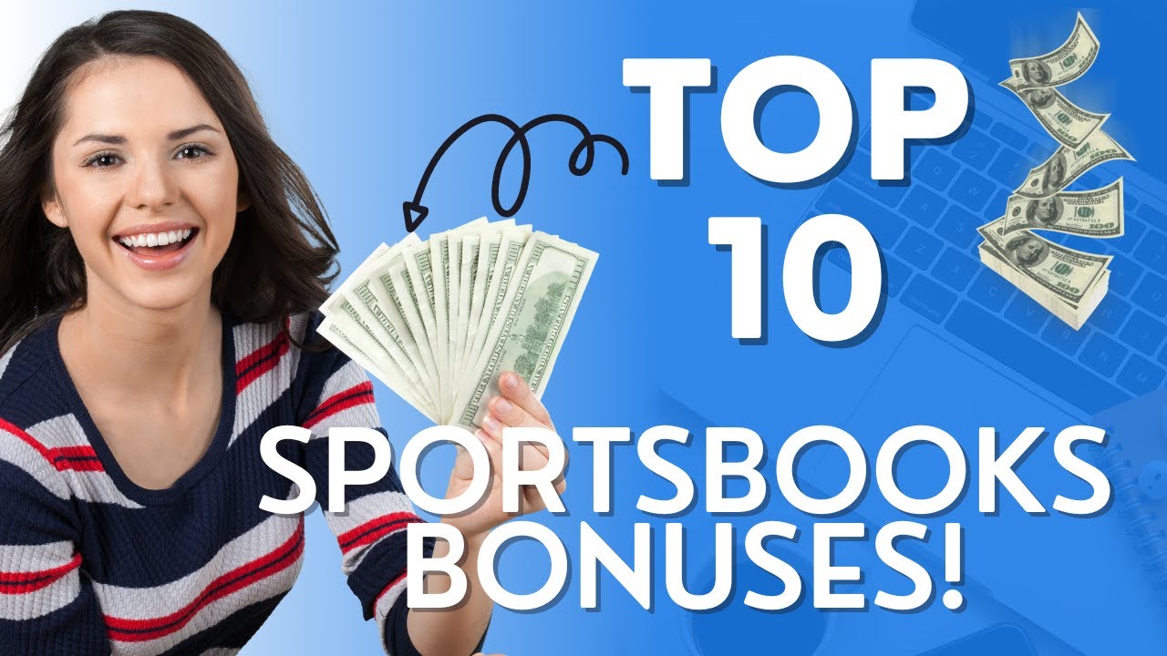 Top 10 Sportsbook Bonuses