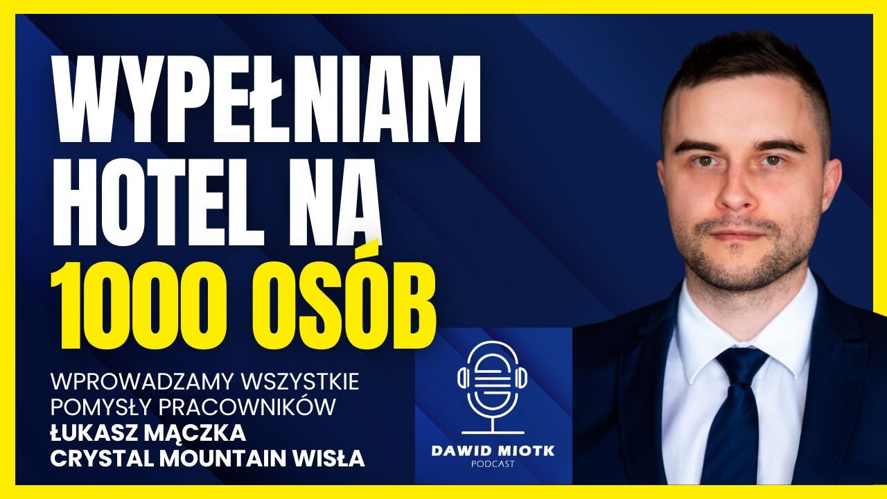 Strategia Marketingowa i Sprzedażowa Hotelu | Łukasz Mączka | Dawid Miotk Podcast