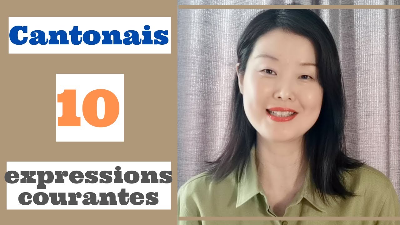 Cantonais | 10 expressions courantes en cantonais - cours de cantonais