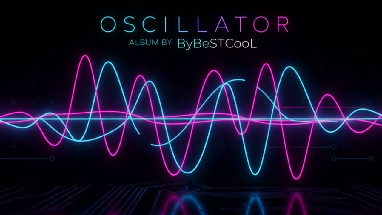 Oscillator -4- (BesTCooL)
