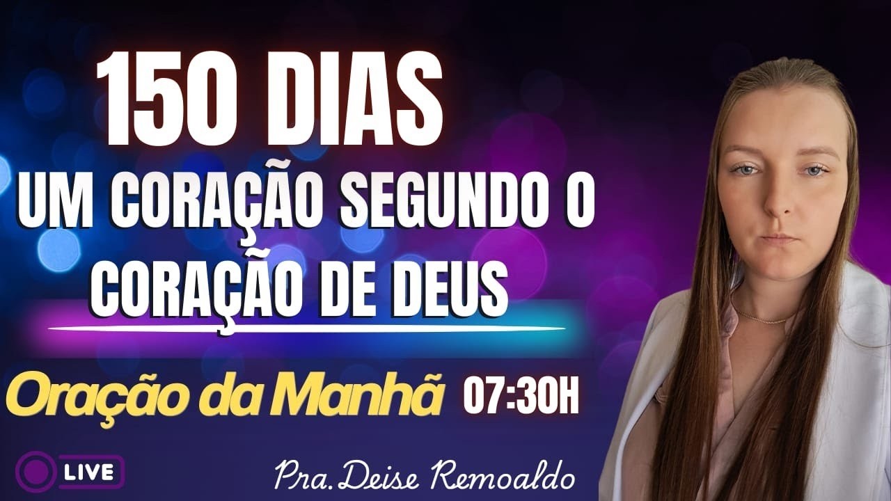 SALMO 98, UM CORAÇÃO SEGUNDO O CORAÇÃO DE DEUS, Pra,Deise Remoaldo