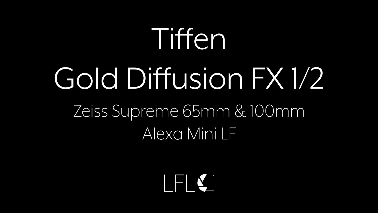 LFL | Tiffen Gold Diffusion FX 1/2 | Filter Test
