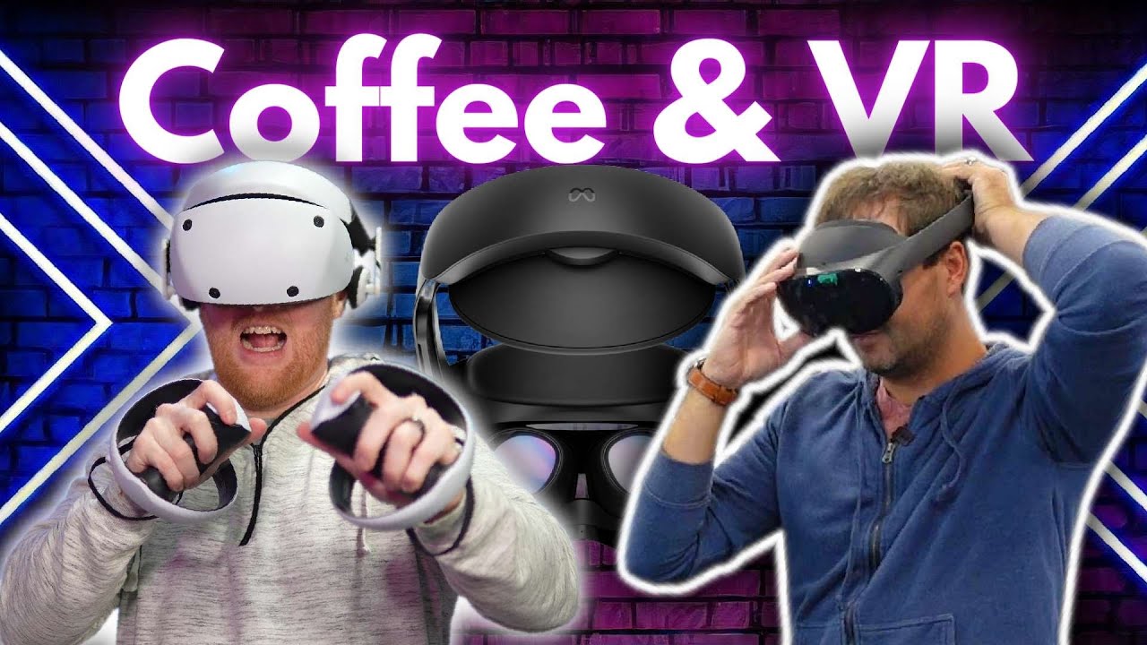 Coffee & VR |  Quest 3 Coming Soon  | PSVR2 vs Quest Pro  |  NEW games you should be playing now