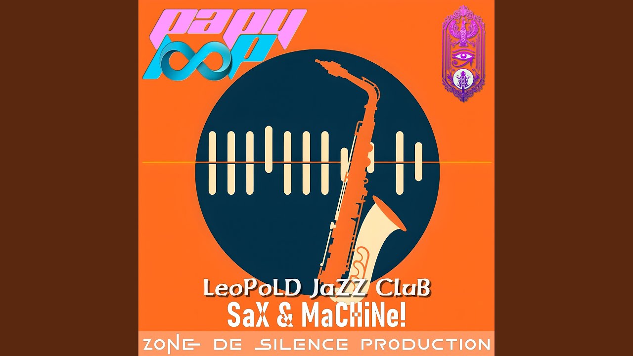 LeoPoLD JaZZ CluB SaX & MaCHiNe!