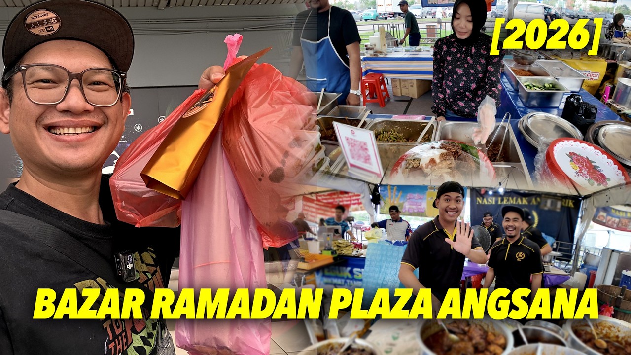[2026] Apa Yang Best Di Bazar Ramadan Plaza Angsana?