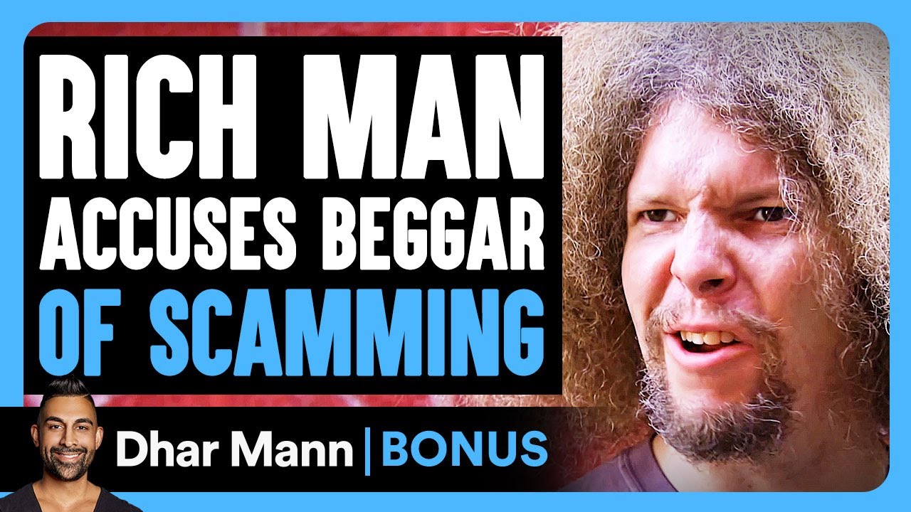 RICH MAN Accuses BEGGAR Of Scamming | Dhar Mann Bonus!