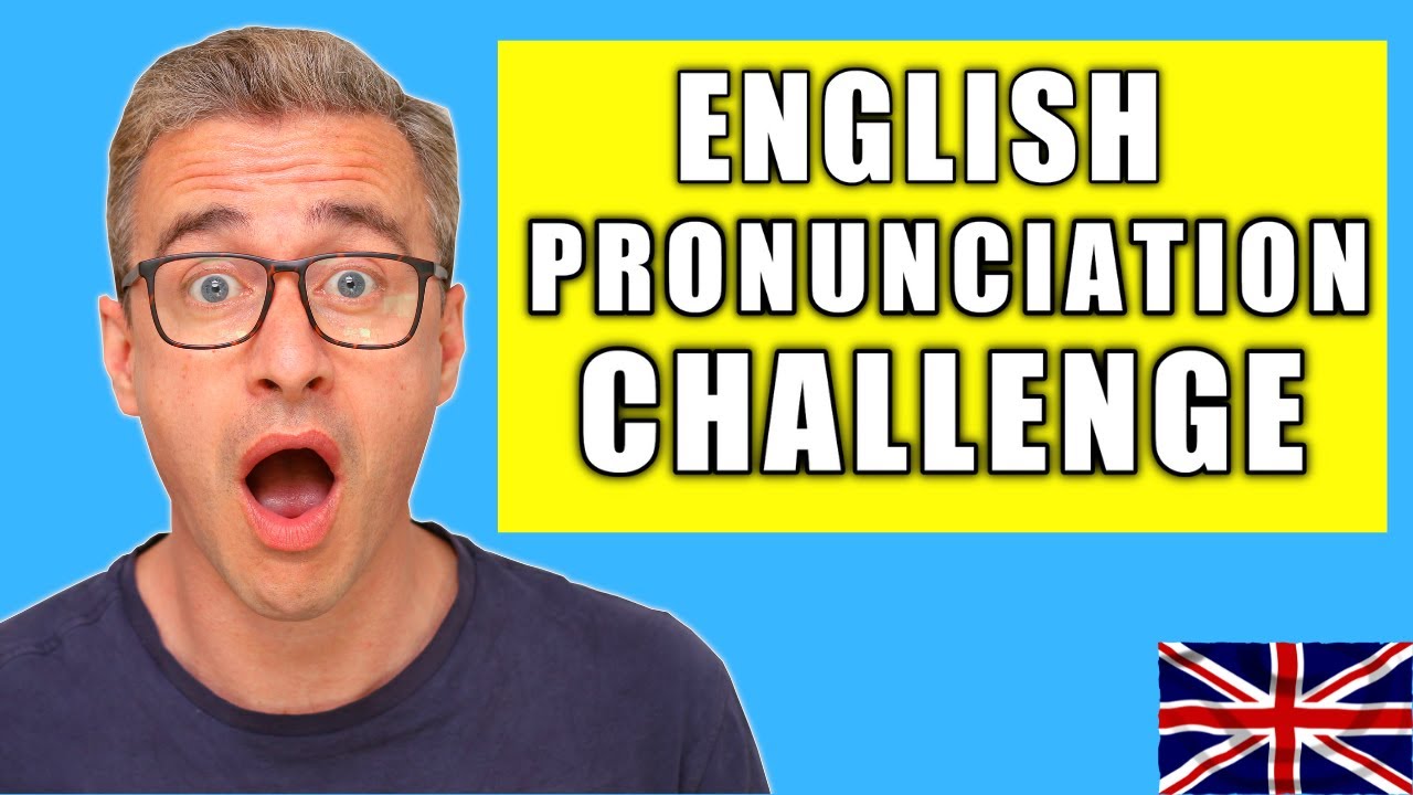 Pronunciation Challenge British English