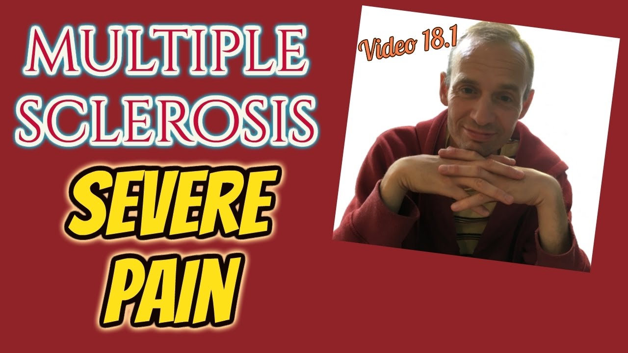 Multiple Sclerosis - Severe Pain