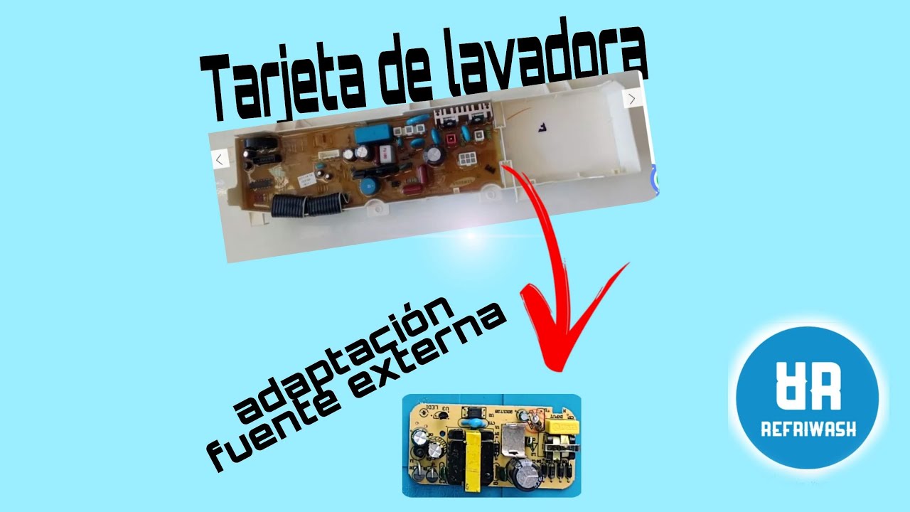 TARJETA DE LAVADORA ADAPTACION DE UNA FUENTE EXTERNA
