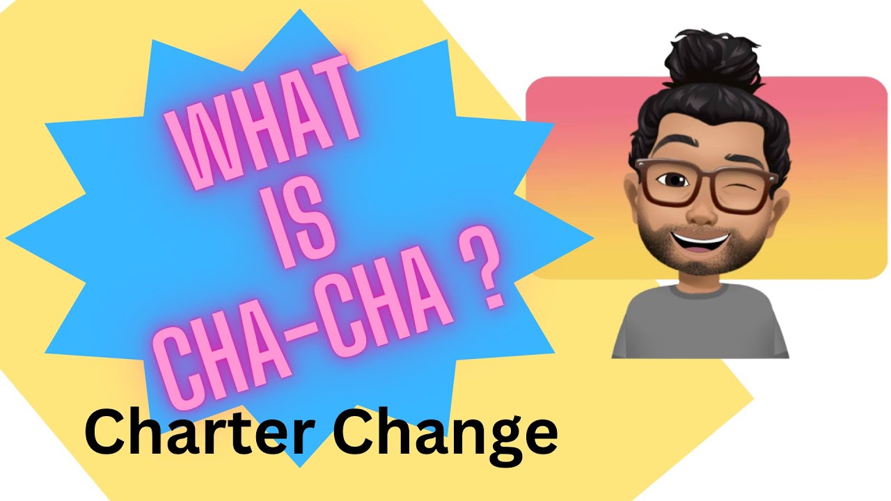 What is Charter Change?