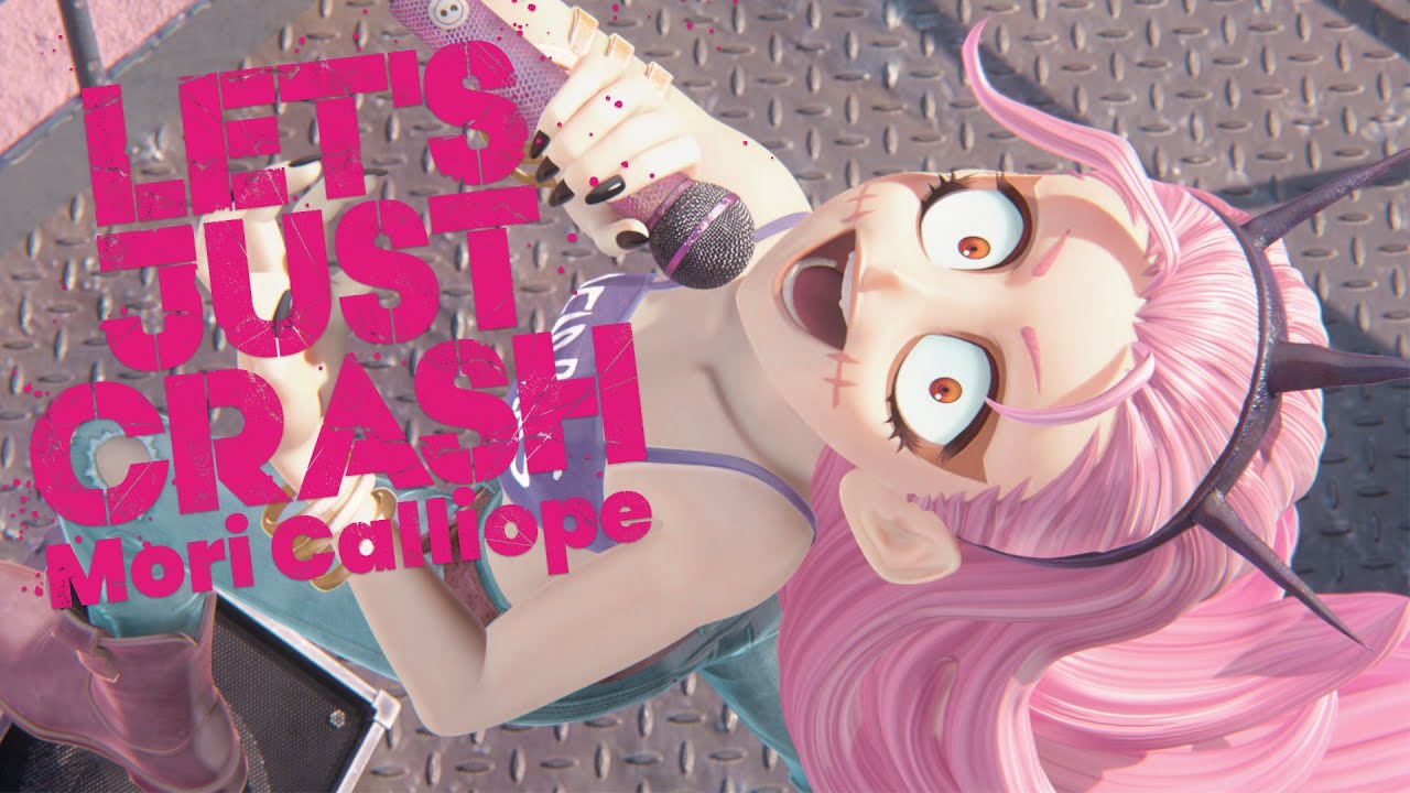 【MV】LET'S JUST CRASH - Mori Calliope (GACHIAKUTA TV Anime 2nd Opening )
