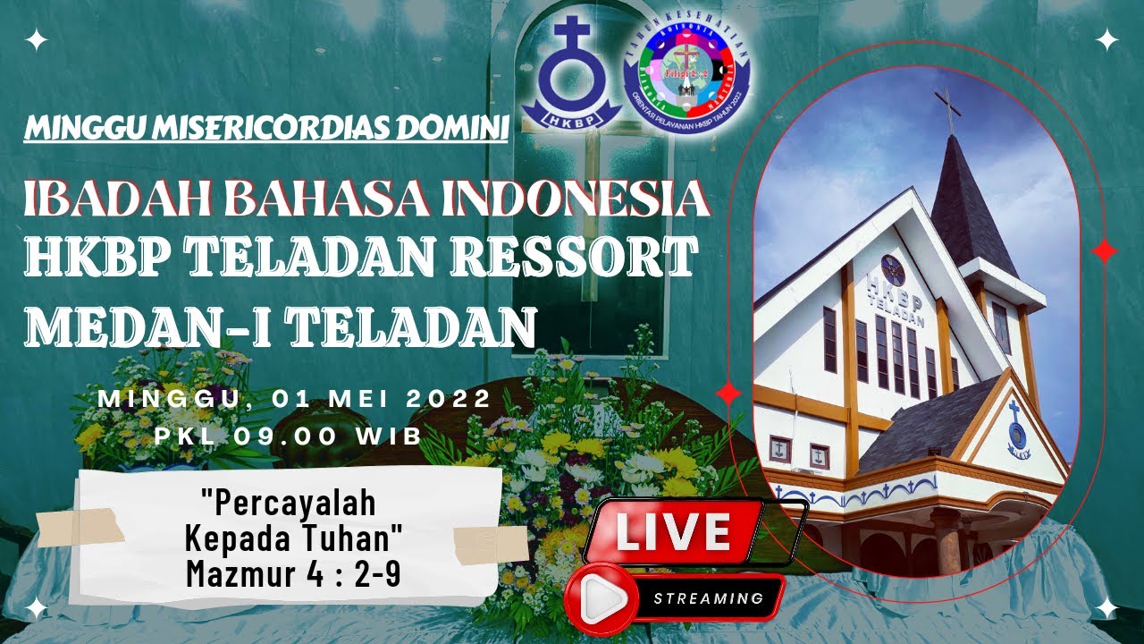 [LIVE] Ibadah Bahasa Indonesia HKBP Teladan Ressort Medan-I Teladan, Minggu 1 Mei 2022