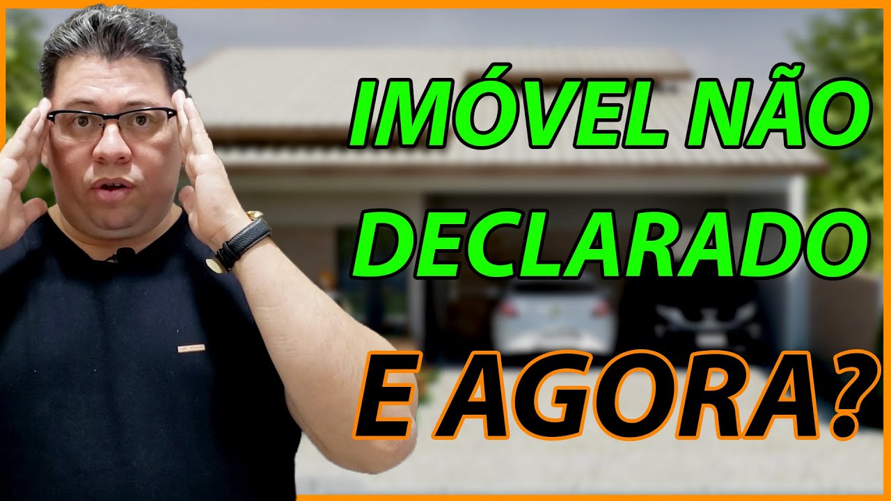 Bens Não Declarados no Imposto de Renda - O que faz?