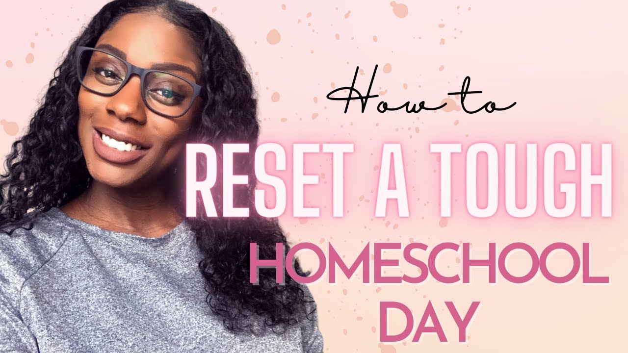 How To Homeschool for Beginners | How To Reset A Tough Homeschool Day