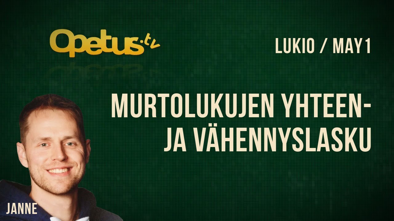 Murtolukujen yhteen- ja vähennyslasku