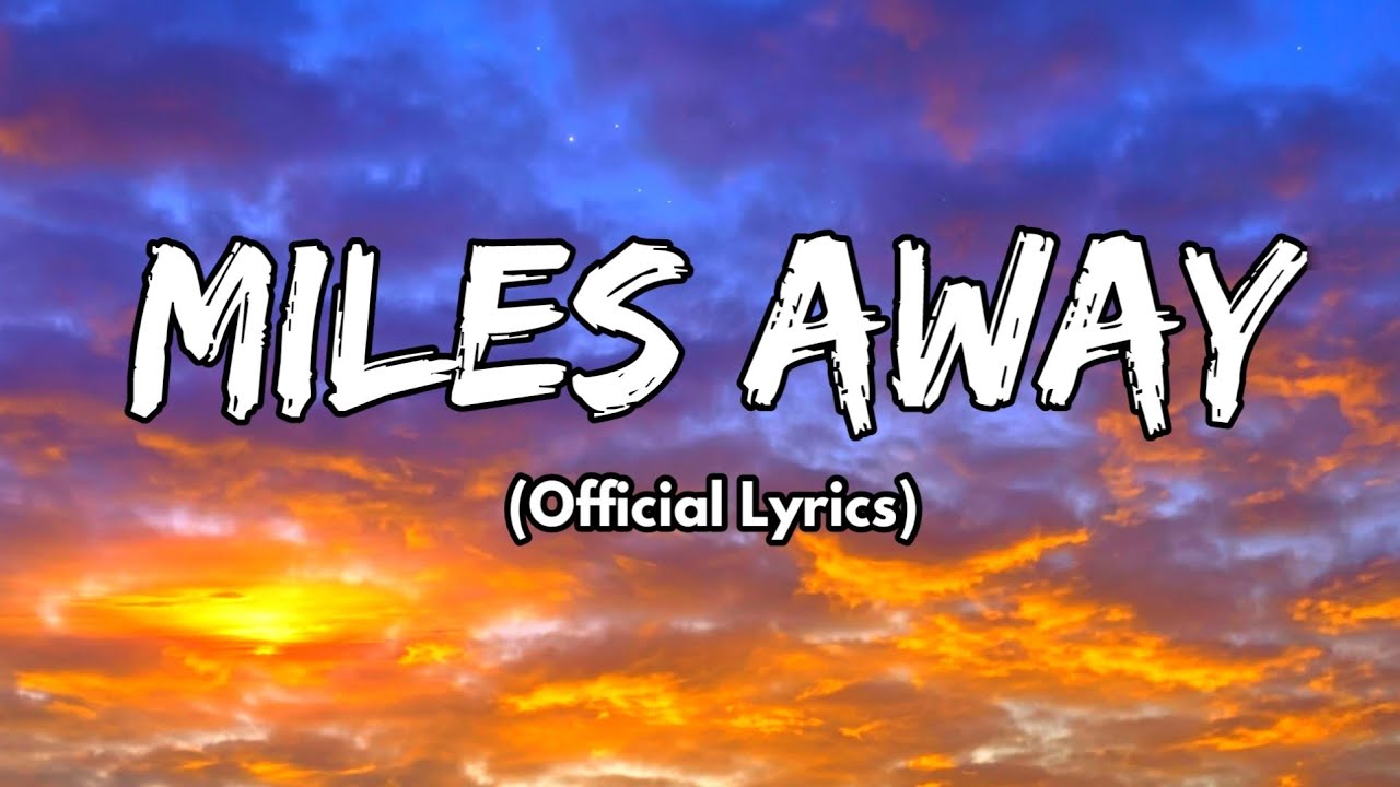 Miles Away but Never Apart &ndash; Long Distance Love Song 