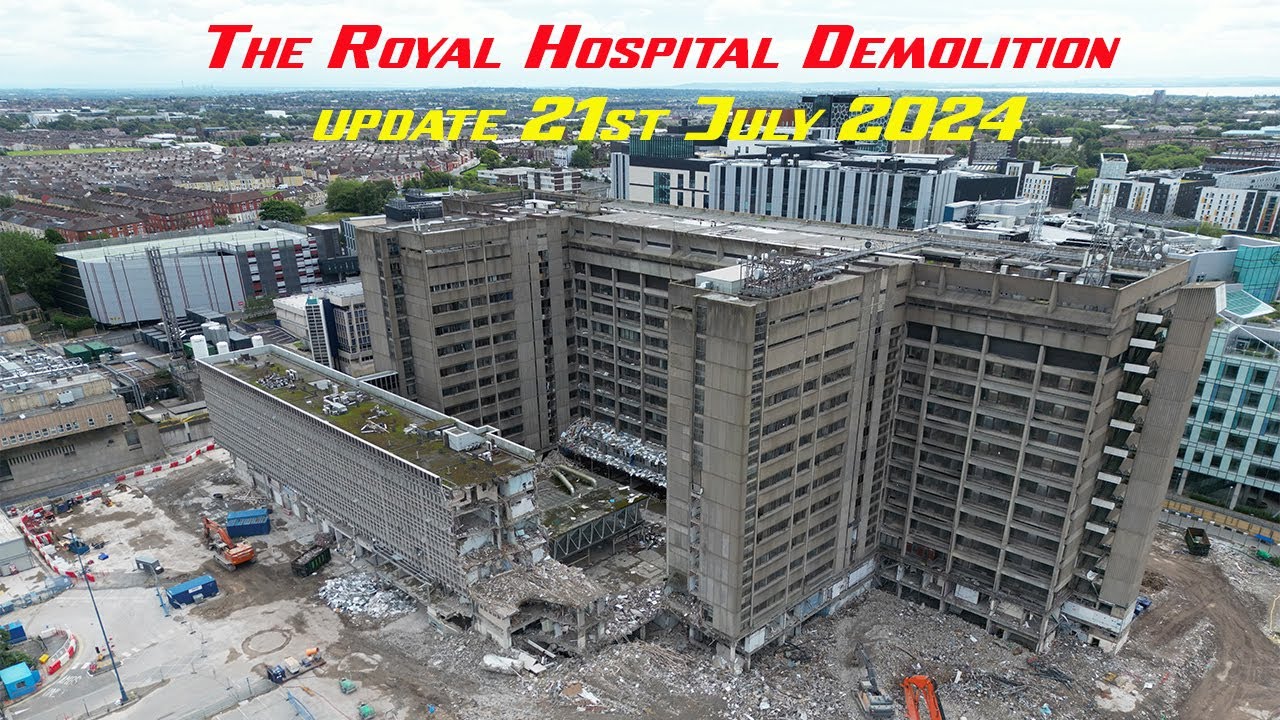 The Royal Hospital Demolition, Liverpool. Update 21st July 2024