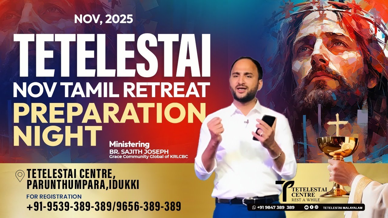 “FIX YOUR EYES ON JESUS” | Tetelestai Tamil Retreat | Preparation Night | Br. Sajith Joseph | 27 Nov