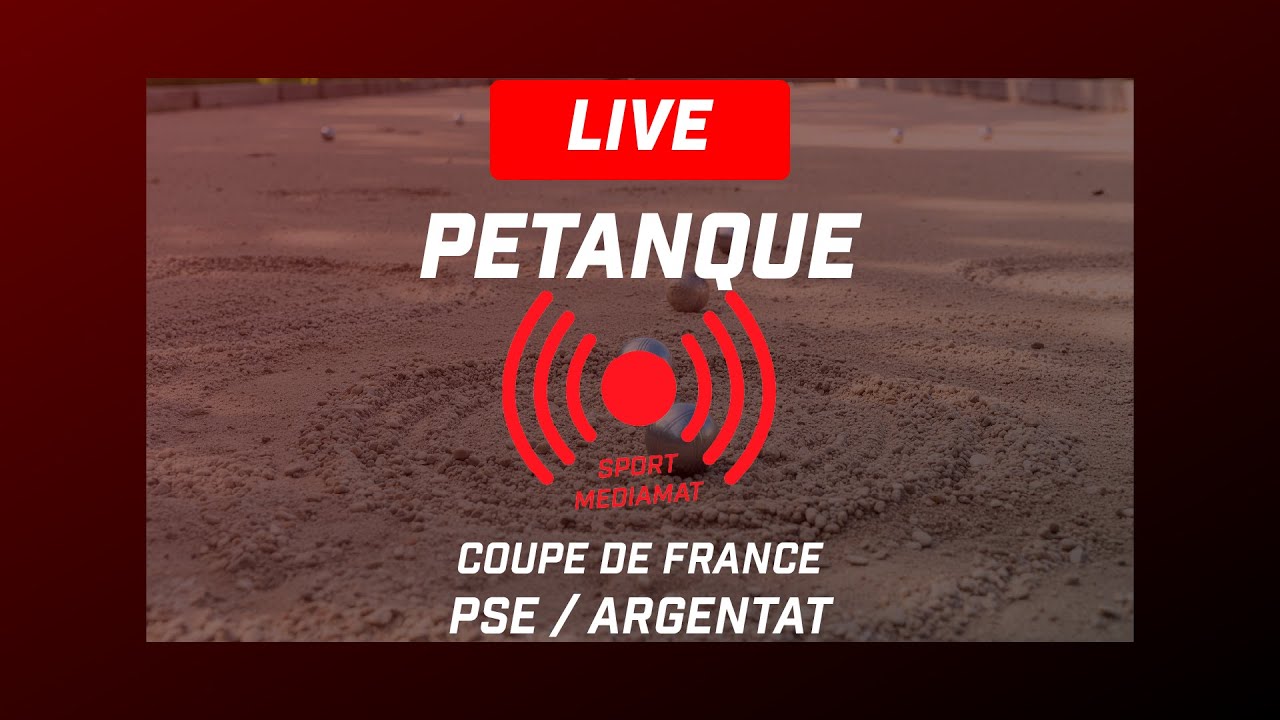 REPLAY COMPLET : Coupe de France Pétanque - PSE vs Argentat (Dimanche 28/09)