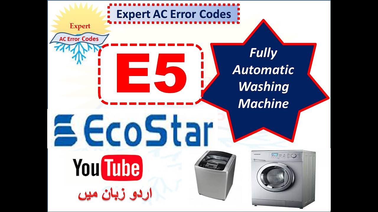 Ecostar E5 ERROR fully automatic washing Machine