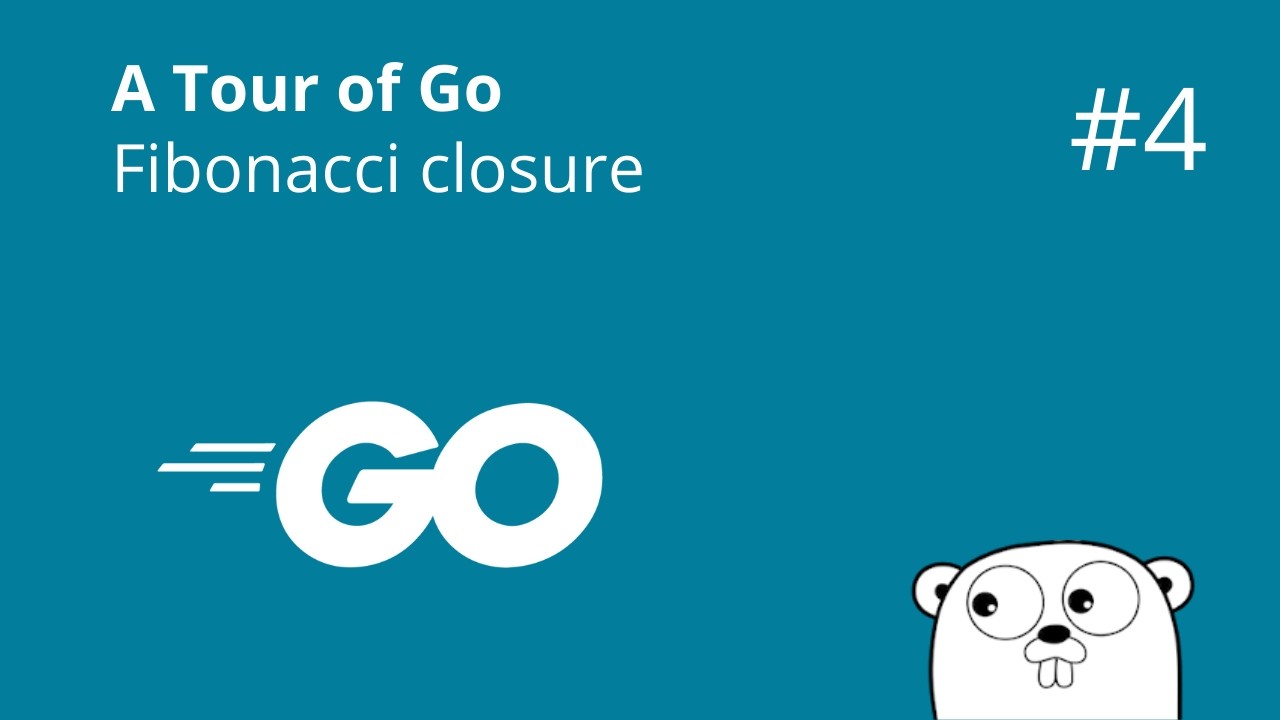 A Tour of Go: Fibonacci Closure Exercise