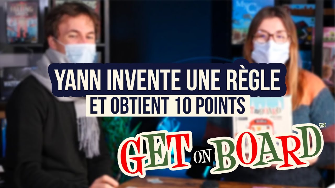 Règles + partie de GET ON BOARD