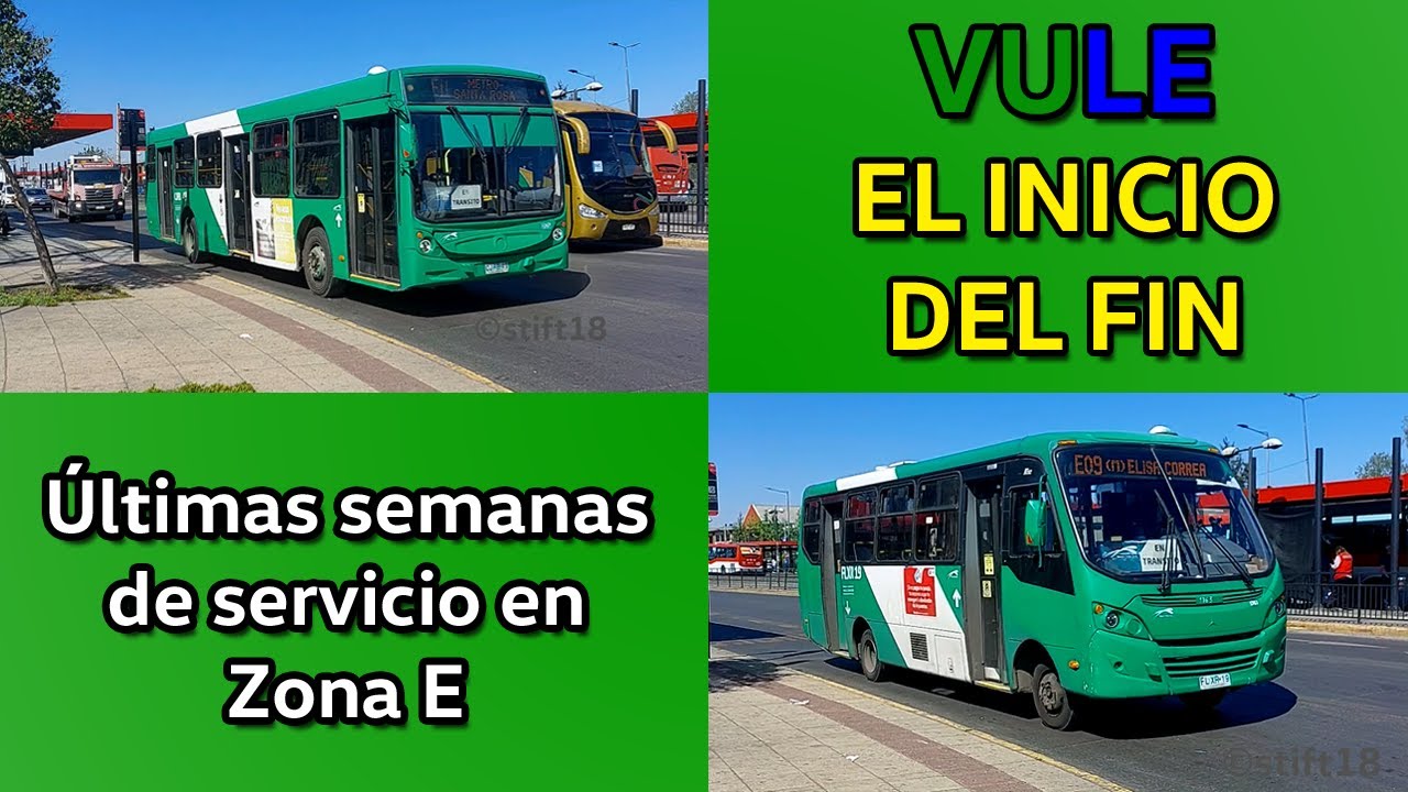 Últimas Semanas de Servicio de Buses Vule - Líneas Zona E