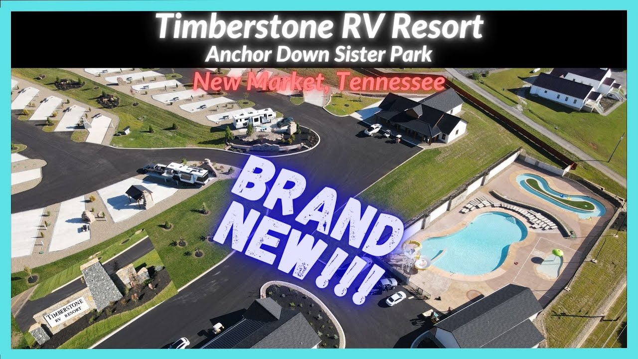 Timberstone RV Resort | Anchor Down Sister Resort | New Market, TN