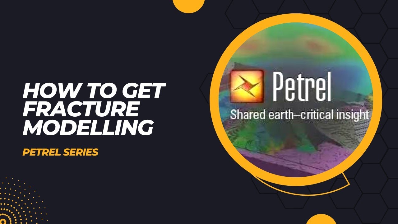 Petrel Series - How to Get Fracture Modelling in Petrel