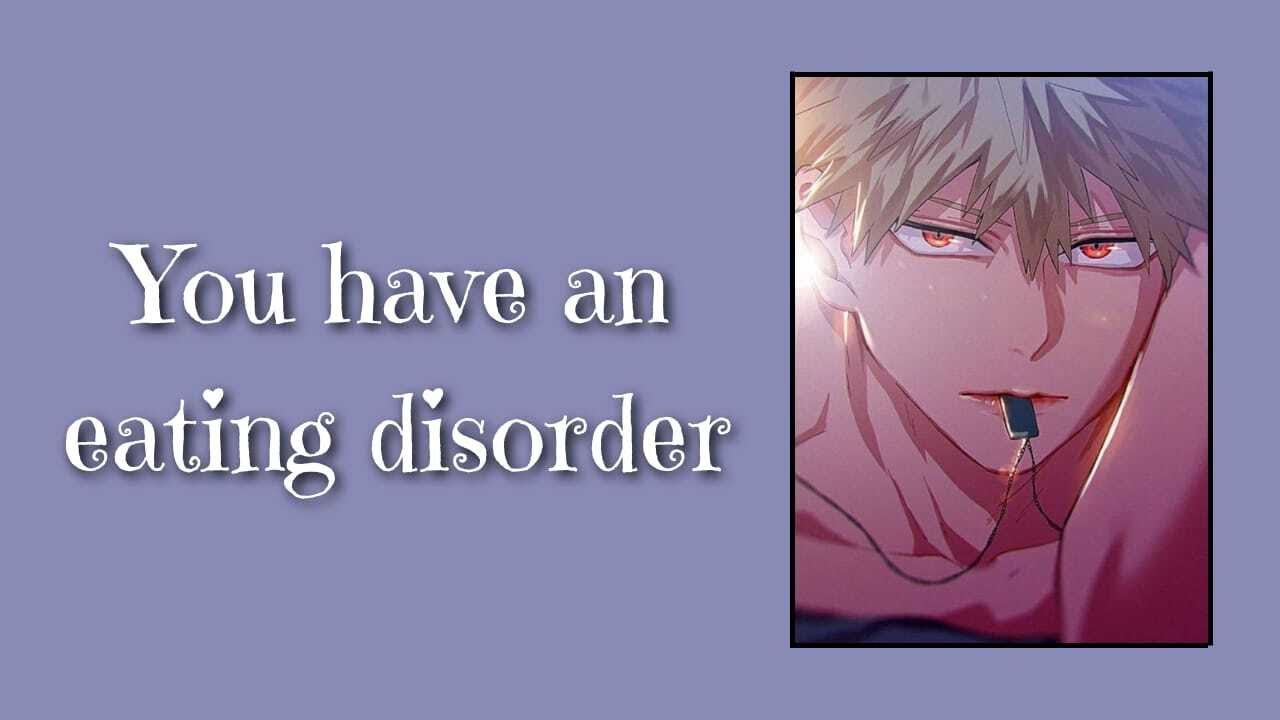 You have an eating disorder - Bakugou x Listener MHA ASMR