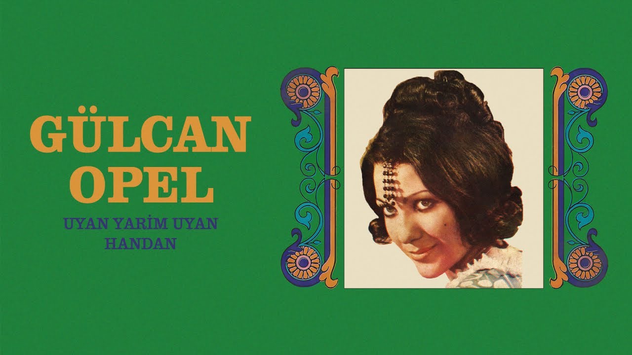 Gülcan Opel - Uyan Yarim Uyan - Handan (45'lik)