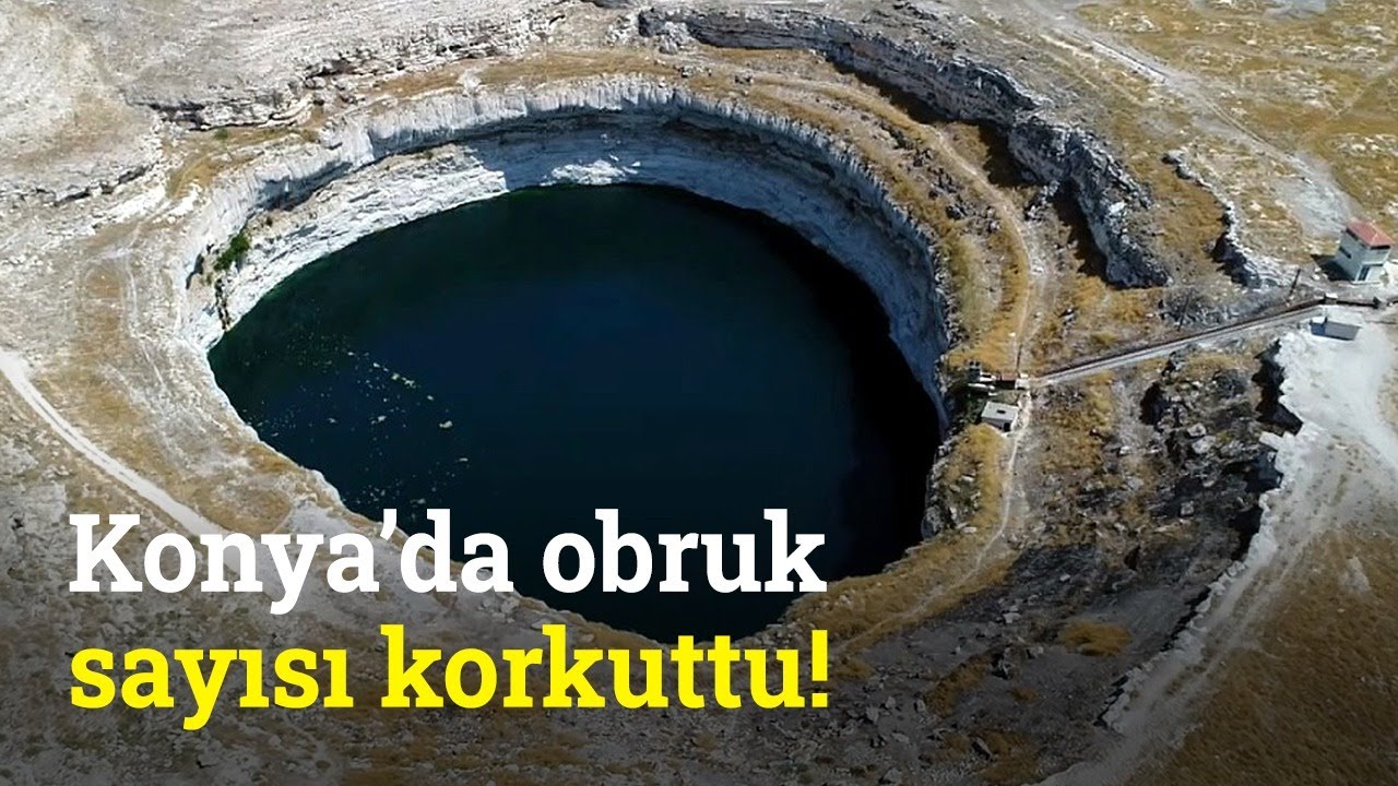Her Yıl 40 Obruk: Konya'da Obruk Oluşumu Neden Hızlandı?