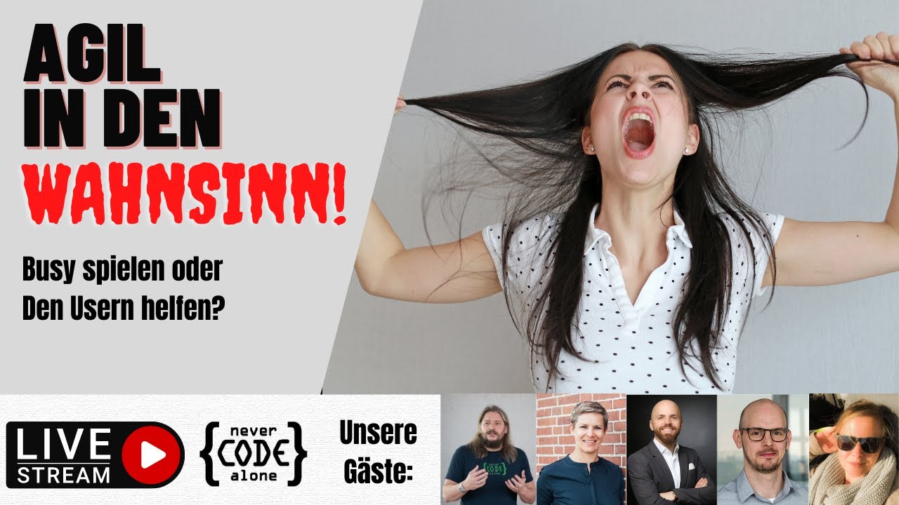 Agil in den Wahnsinn - Busy spielen oder den Usern helfen?