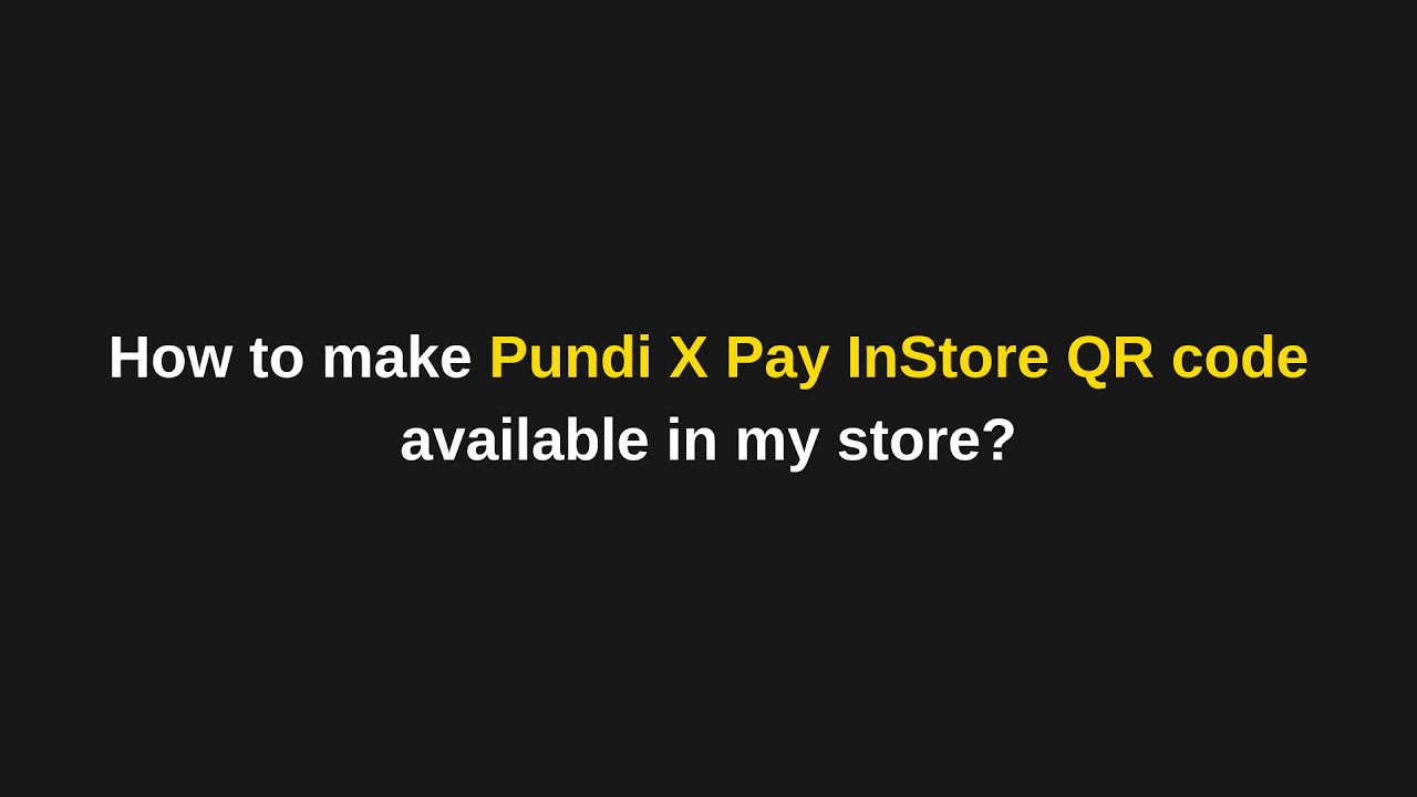 [XPOS Merchant Tutorial] How to make Pundi X Pay InStore QR code available in my store