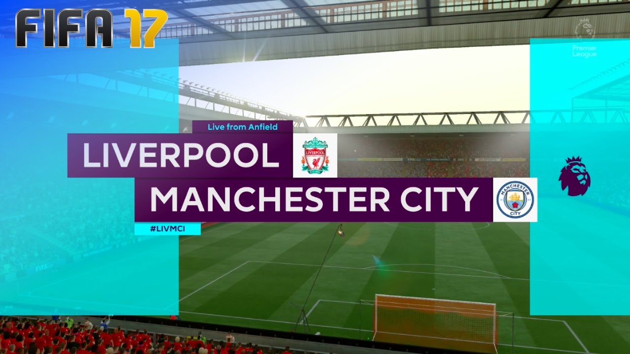 FIFA 17 - Liverpool vs. Manchester City @ Anfield