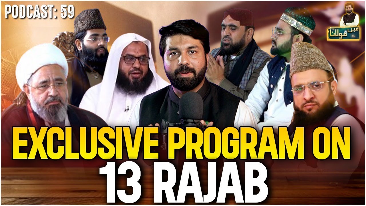 Exclusive Program On 13 Rajab | Wiladat e Maula Ali as | Owais Rabbani Podcast | Main Aur Maulana