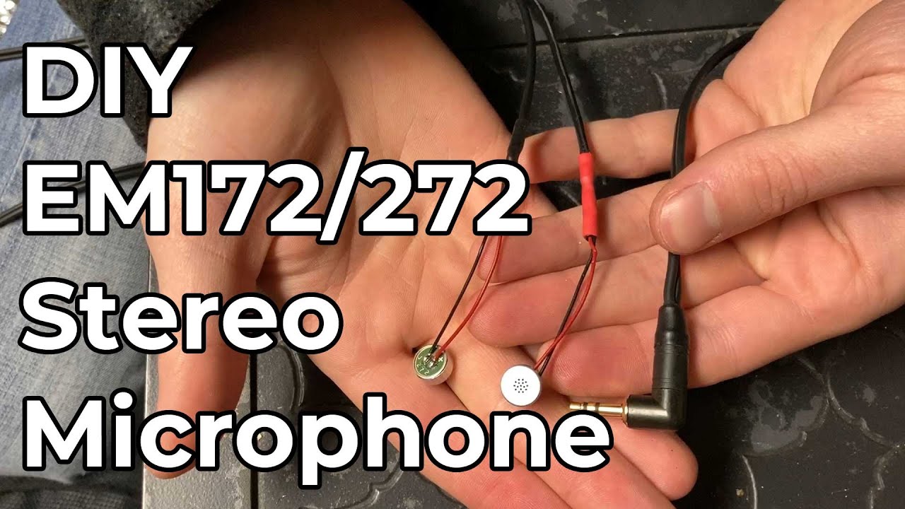 How To Make A DIY Microphone with EM172/272 capsules