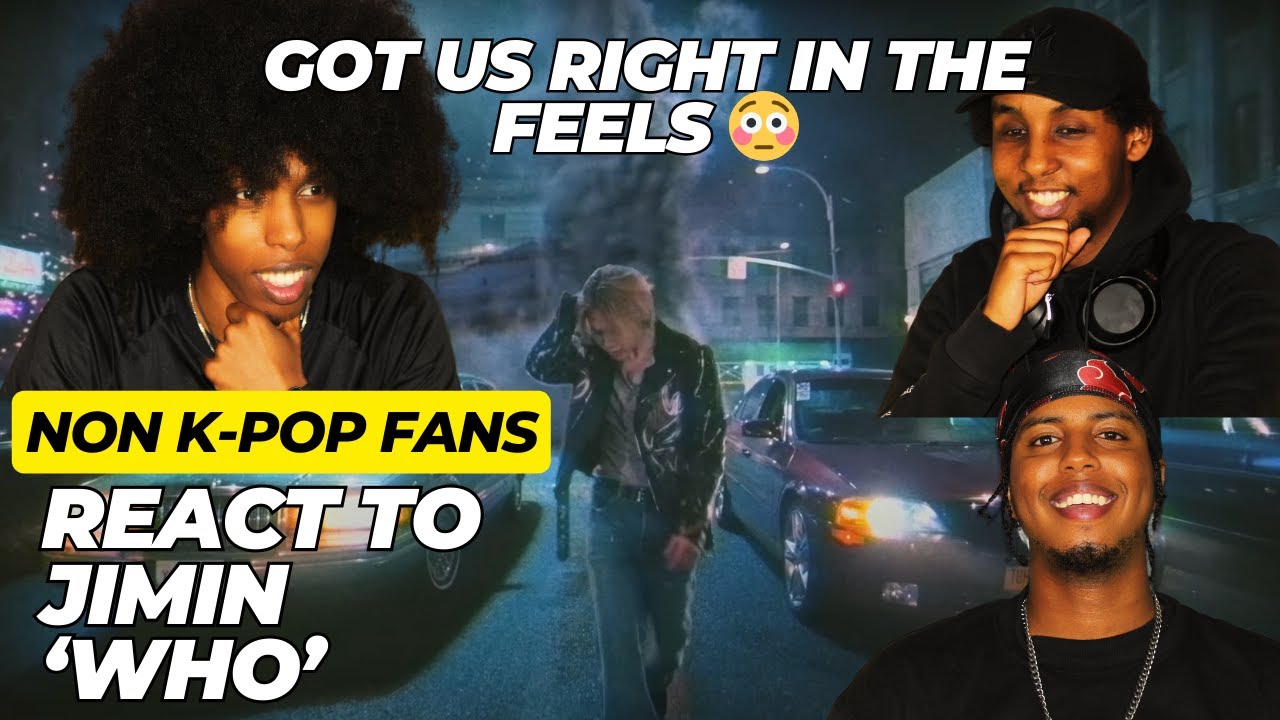 NON K-POP FANS REACT TO JIMIN - 'WHO' OFFICIAL MV!