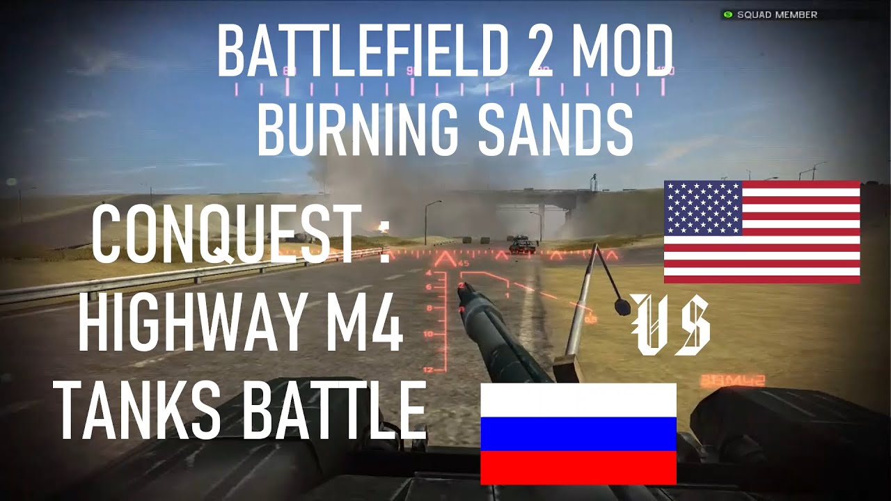 BATTLEFIELD 2 MOD : BURNING SAND CONQUEST HIGHWAY M4 TANK RU BS 1.0