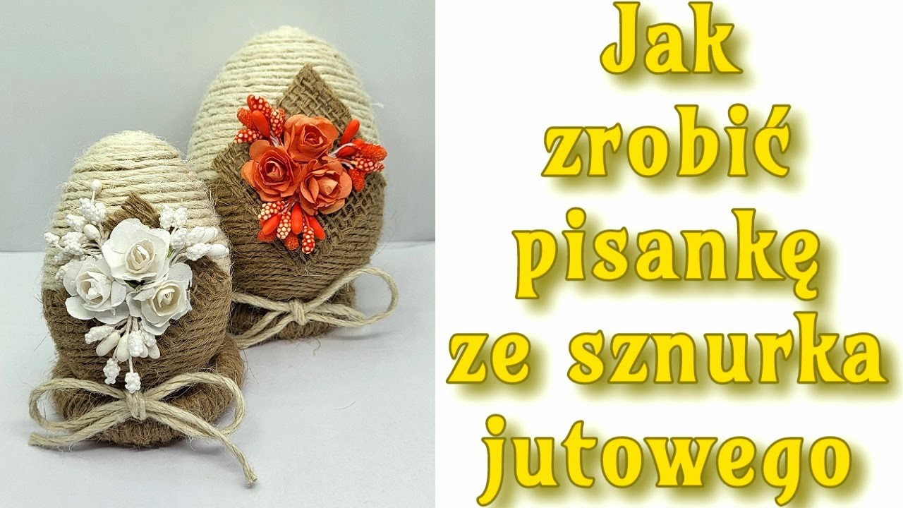 PISANKA ZE SZNURKA JUTOWEGO Z RÓŻYCZKAMI #easter #easteregg #egg #wielkanoc #tutorial  #pisanki