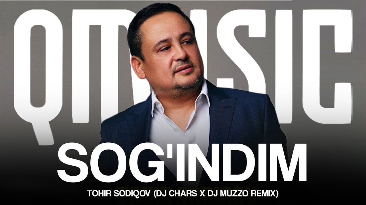 Tohir Sodiqov - Sog'indim (Dj Chars x Dj Muzzo remix) | Тохир Содиков - Согиндим (Ремикс)