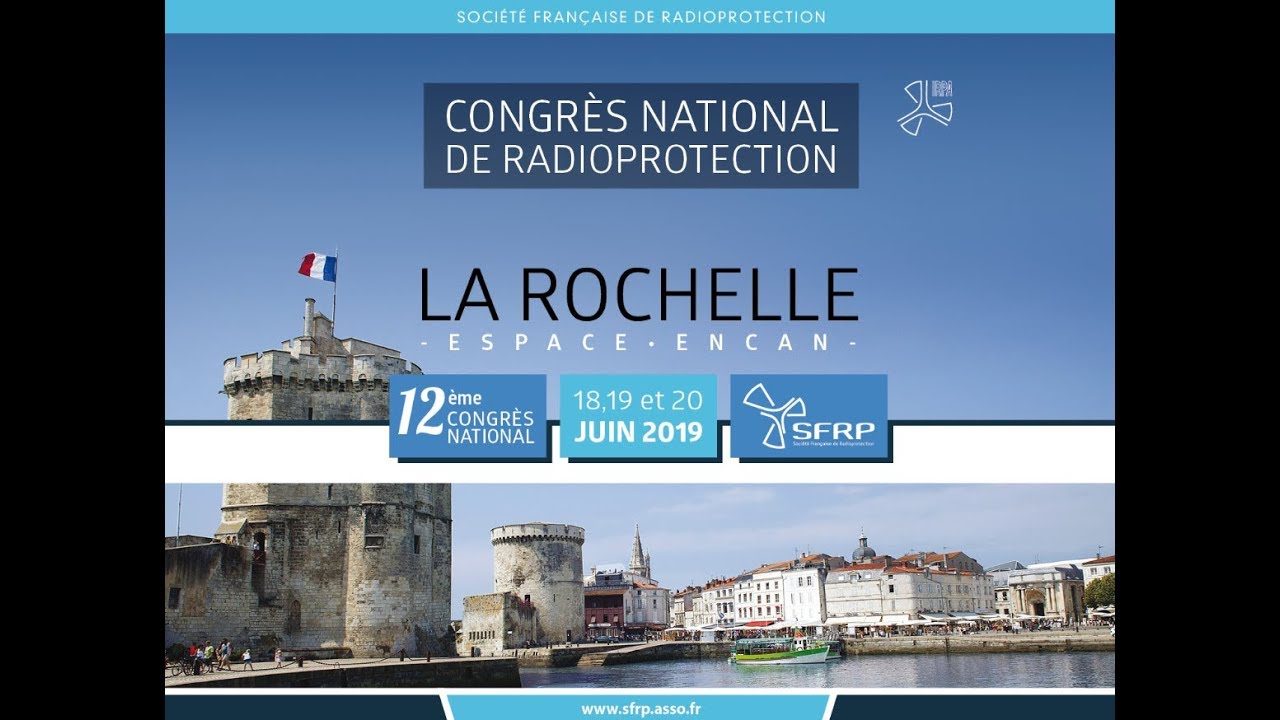 Congrès national SFRP de radioprotection   La Rochelle juin 2019