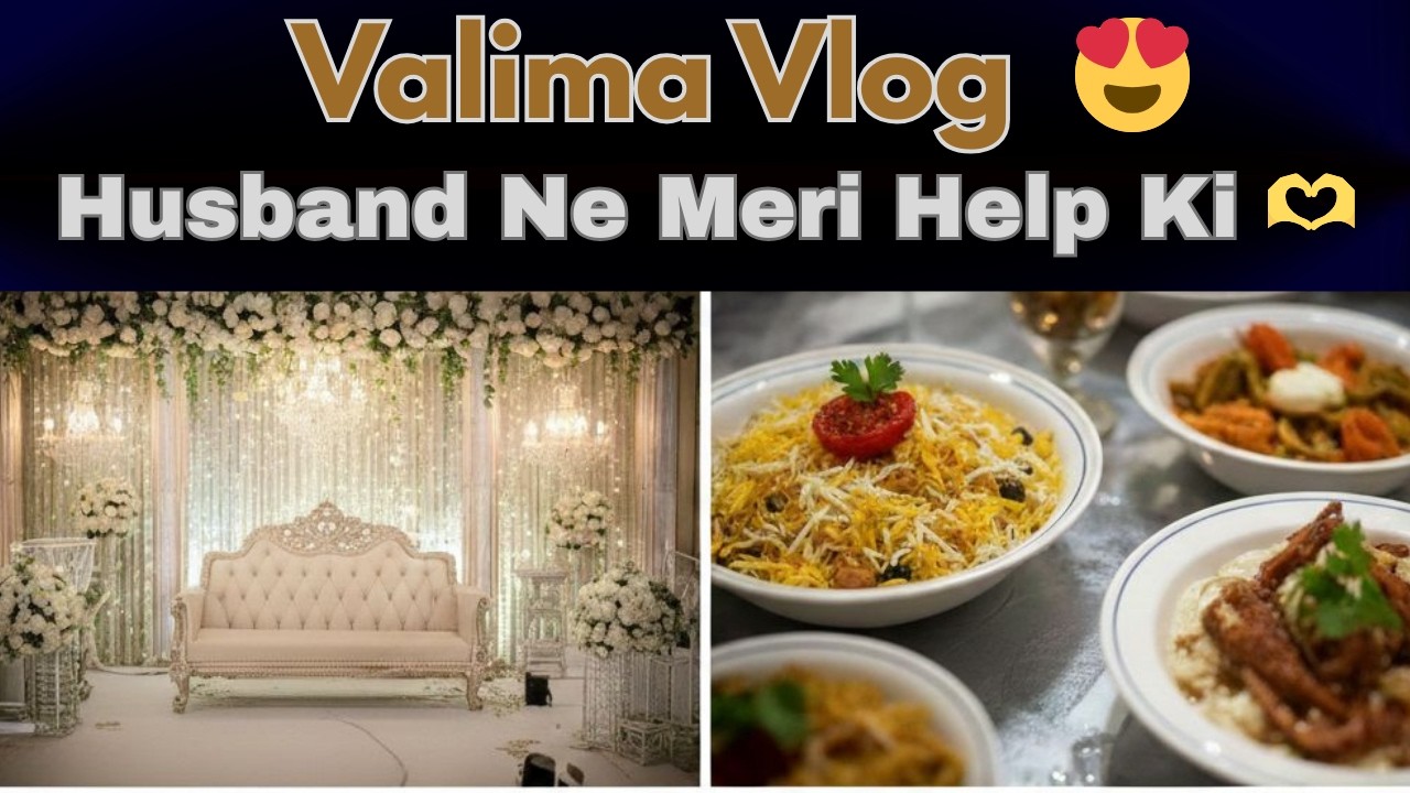 Husband Ne Ki Valima Ki Tayyari Mein Meri Help ❤️ | Delicious Food & Vlog ✨ | AySãj World