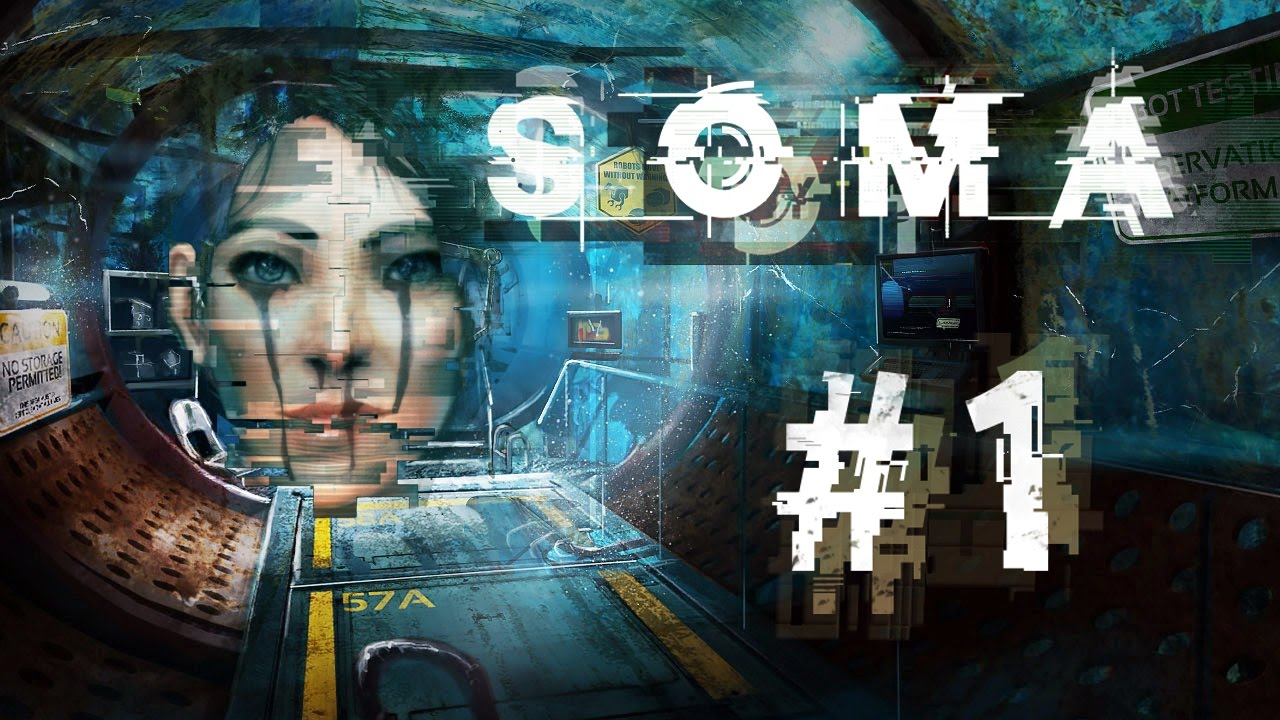 Прохождение SOMA #1 Что такое реальность?