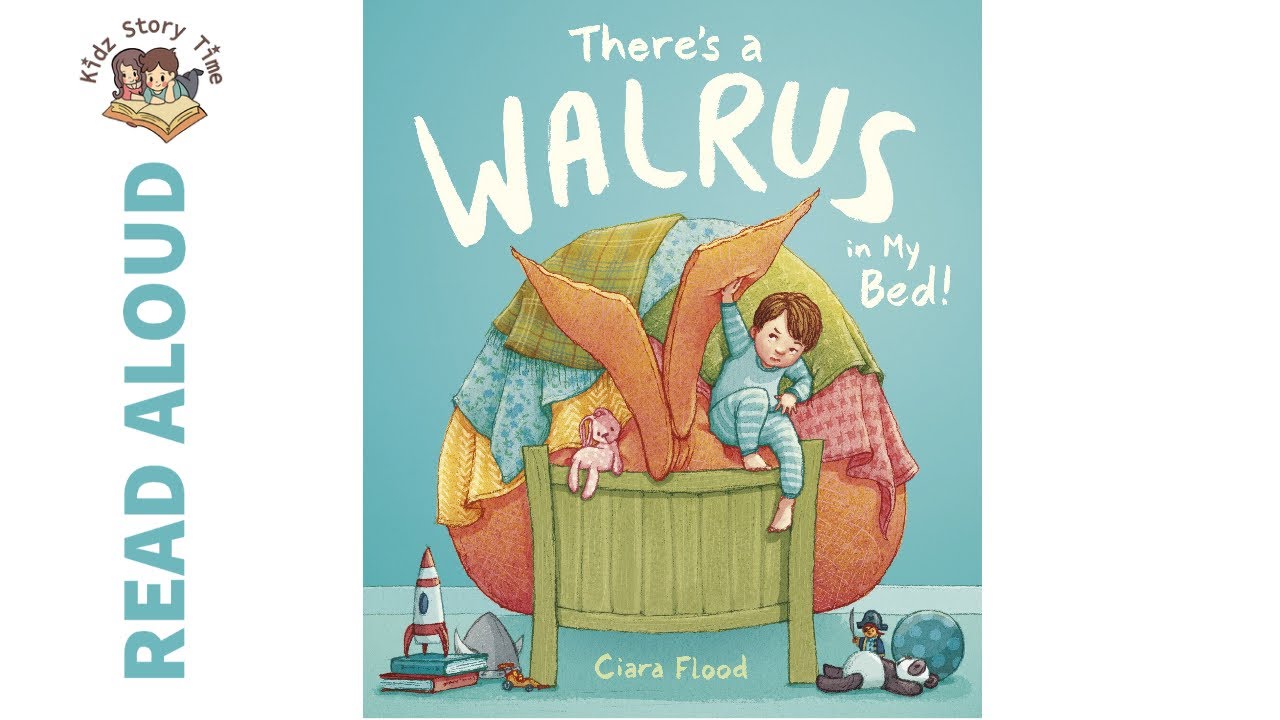 There's a Walrus in My Bed! by Ciara Flood - Story Time | READ ALOUD