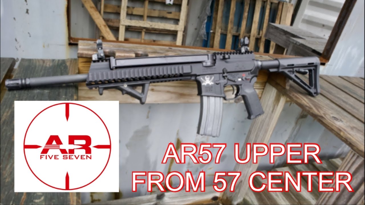 AR57 ВЕРХНЯЯ ЧАСТЬ ИЗ 57 ЦЕНТРАЛЬНЫЙ ТЕСТ И ОБЗОР / 5.7 X 28